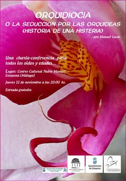 CONFERENCIA: "ORQUIDIOCIA.  O LA SEDUCCIÓN POR LAS ORQUÍDEAS"
