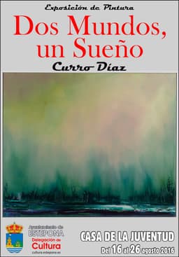 EXPOSICIÓN DE PINTURA  "DOS MUNDOS, UN SUEÑO"