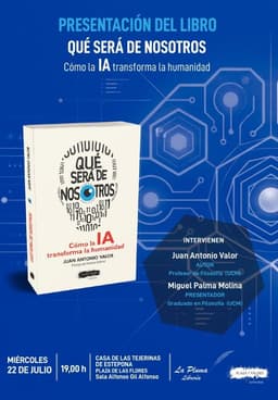 El Profesor de Filosofía (UCM) Juan Antonio Valor presenta el libro ‘Qué será de nosotros. Cómo la IA transforma la humanidad’ en La Casa de Las Tejerinas 