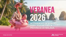 VERANEA 2026 – Delegación de Juventud de la Diputación Provincial de Málaga