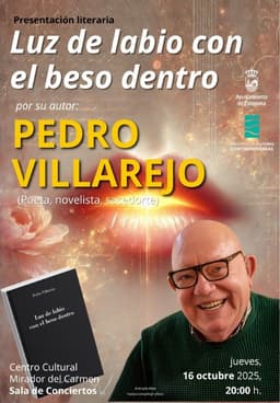 Presentación del libro de Pedro Villarejo: "Luz de labio con el beso dentro"